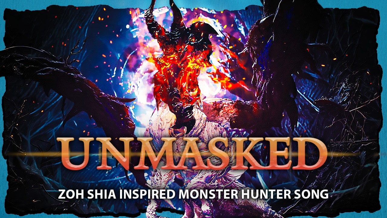 Unmasked - Zoh Shia inspired Monster Hunter Song