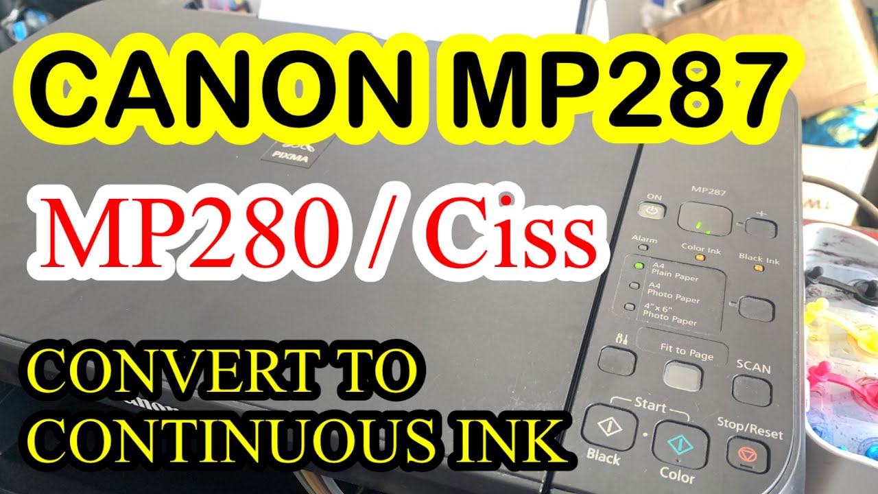CANON MP280 / MP287 CONVERT TO CISS (CONTINUOUS INK)