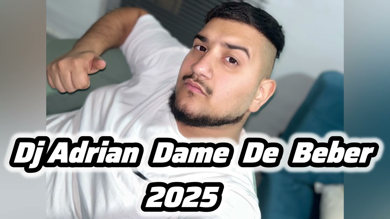 Dj Adrian - Dame De Beber 