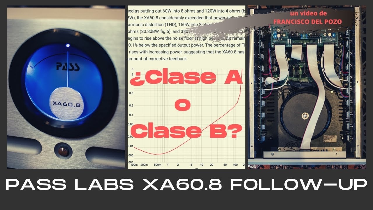 Clase A vs Clase AB, Follow up Pass Labs XA60 8, Clase A y otras cosas