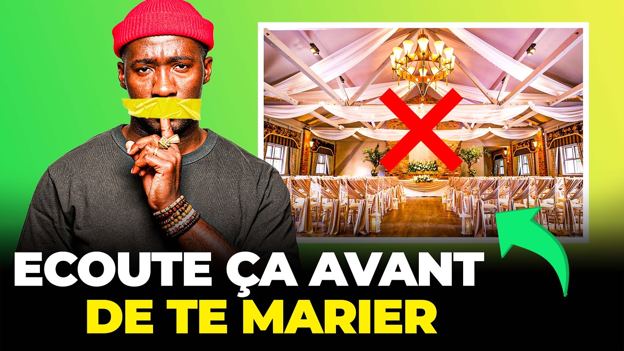 LE MARIAGE: écoute ça avant DE TE MARIER !