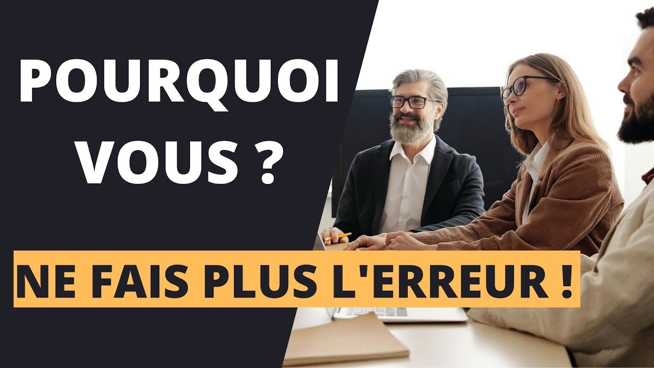 POURQUOI VOUS ET PAS UN AUTRE ? LES BONNES RÉPONSES - ATTENTION PIEGE