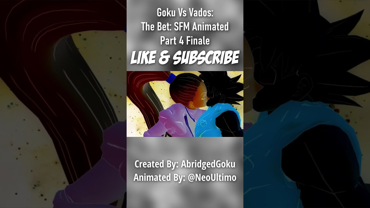 Vados Vs Goku: The Bet | SFM Part 4 Finale