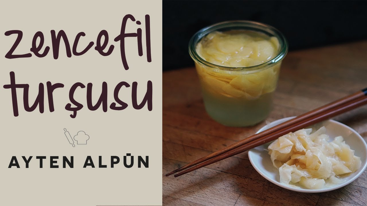 Zencefil Turşusu | Ayten Alpün