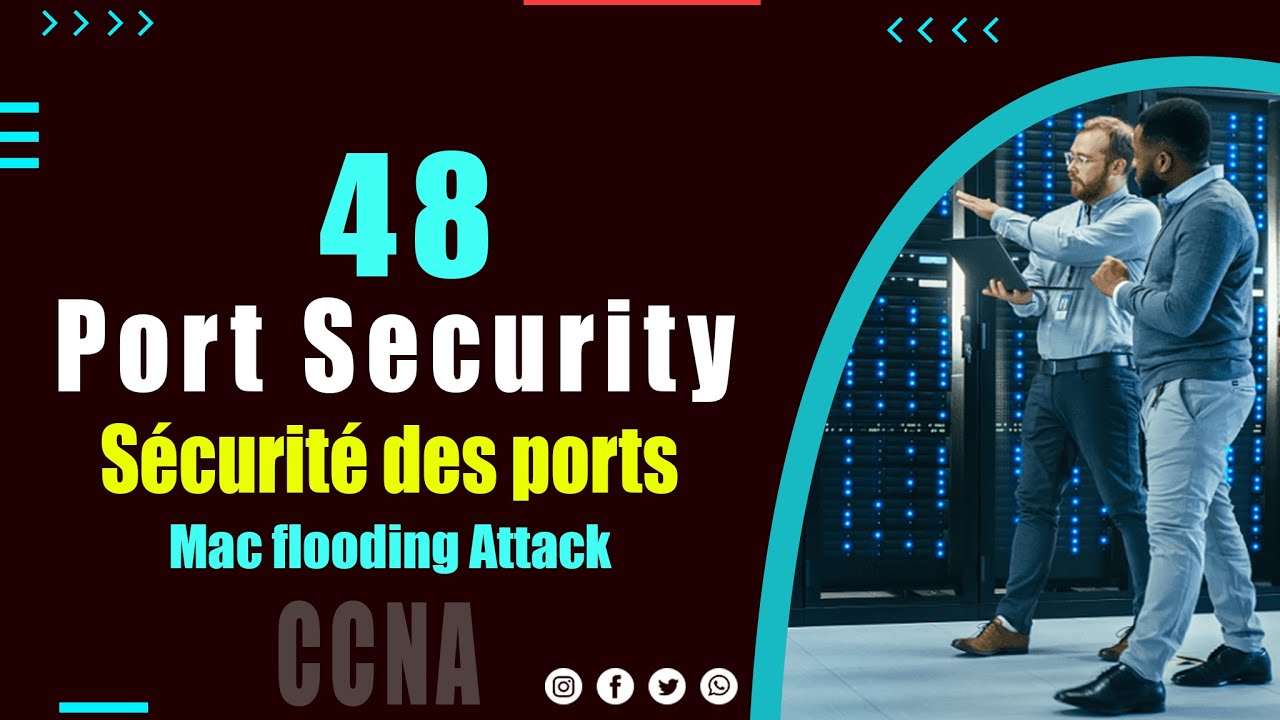 48 - Port Security (la sécurité des ports )