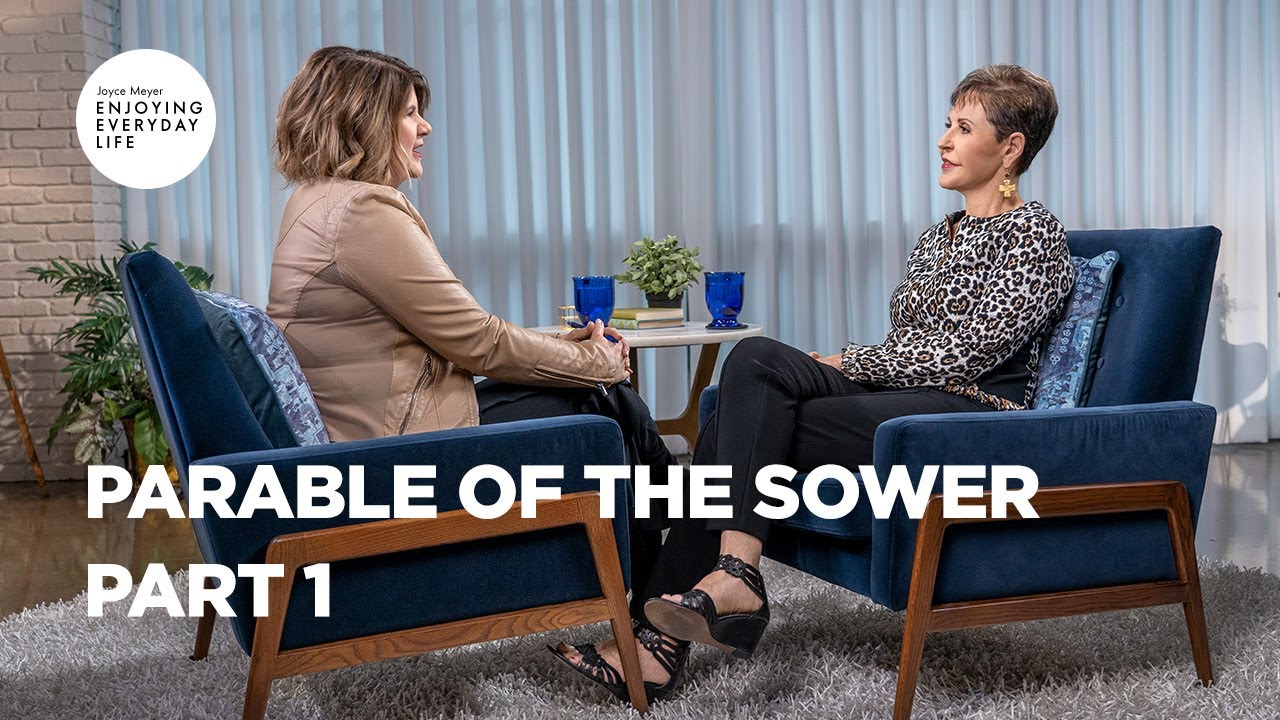 Parable of the Sower - Part 1 | Joyce Meyer | Enjoying Everyday Life Teaching Moments