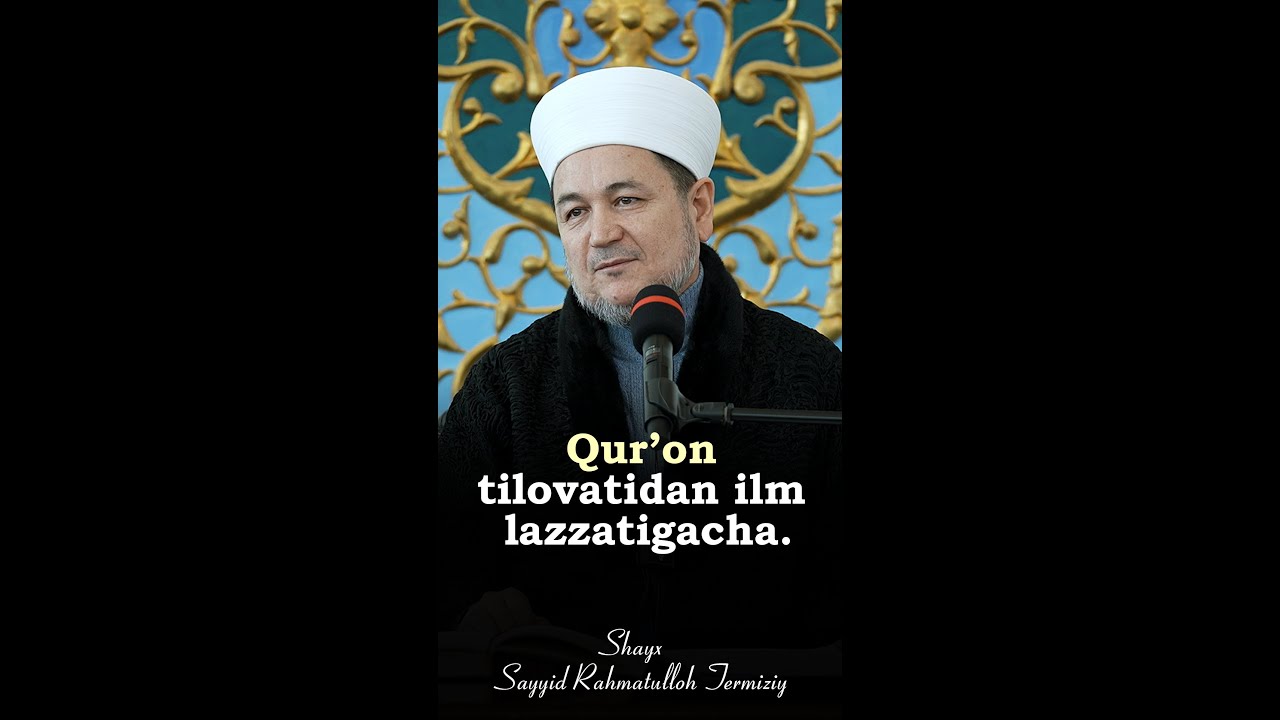 Qur’on tilovatidan ilm lazzatigacha