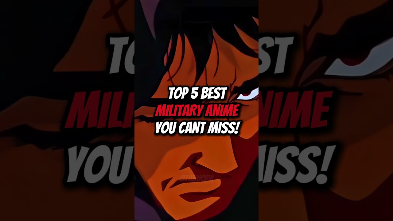 Top 5 Best Military Anime you Cant Miss!