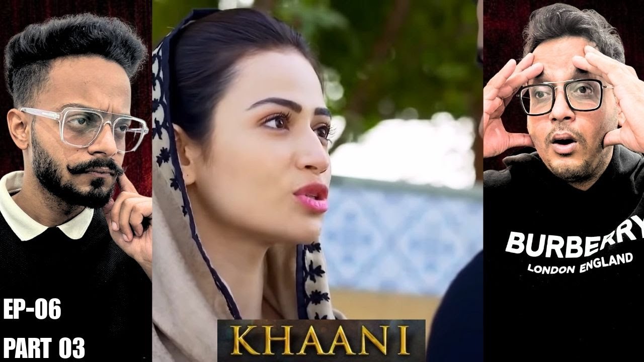 Khaani Episode 06 | Part 03 | Reaction | When Power Faces No Resistance | Reaction Chamber