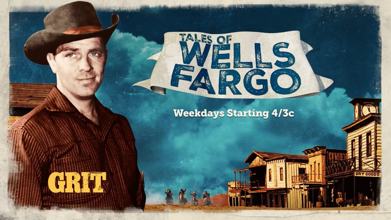 Tales of Wells Fargo | Weekdays on Grit TV