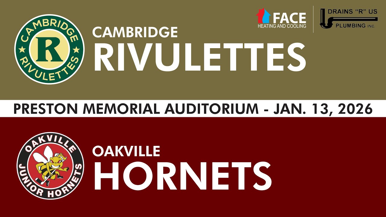 Cambridge Rivulettes vs. Oakville Hornets- Jan. 13, 2026 - Pres. by FACE Heating and Cooling