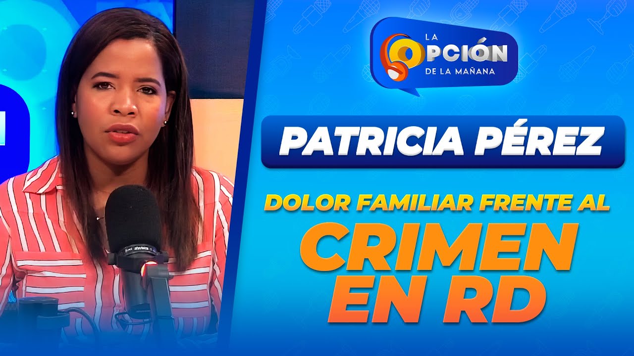 El dolor de un padre dominicano y la crisis de la familia ante la delincuencia | La Opción Radio