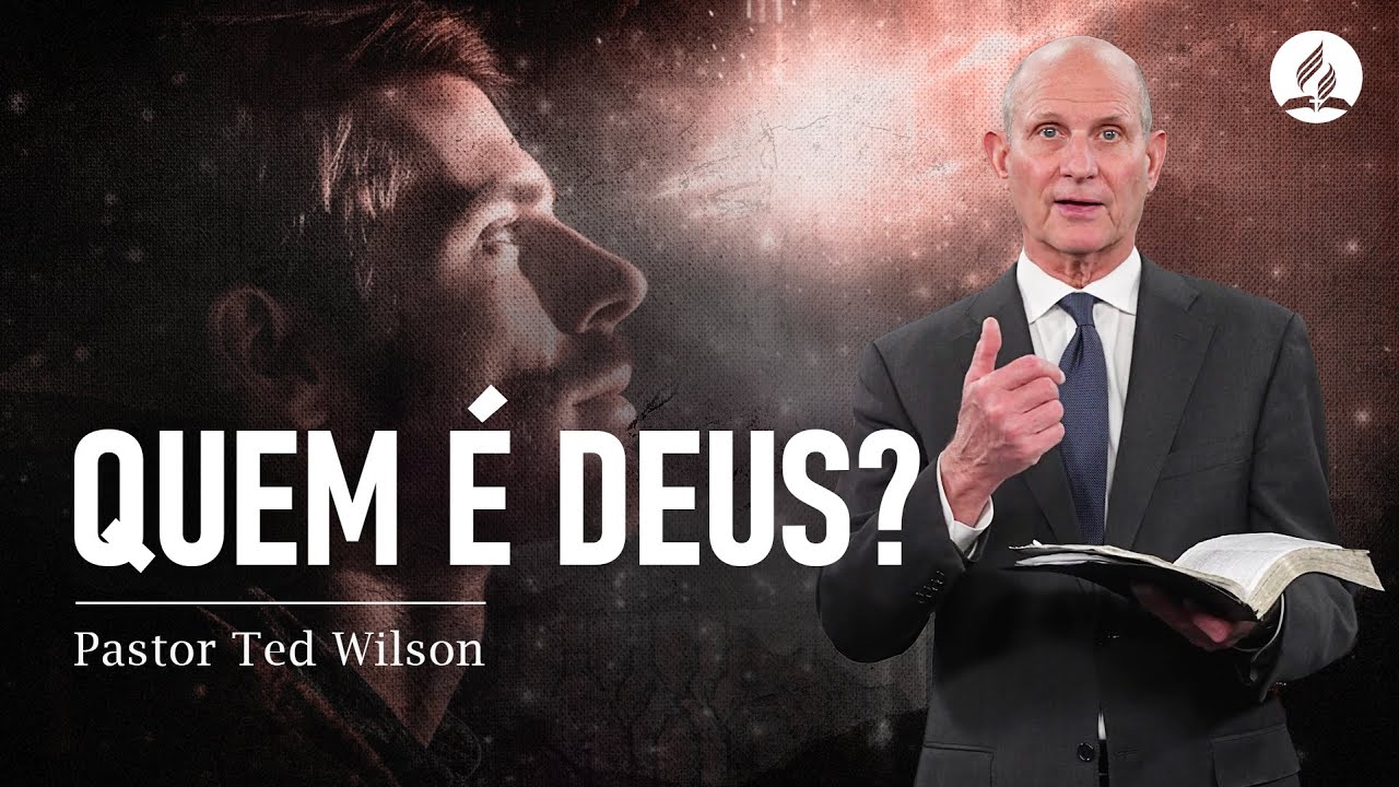 A Divindade | Pastor Ted Wilson