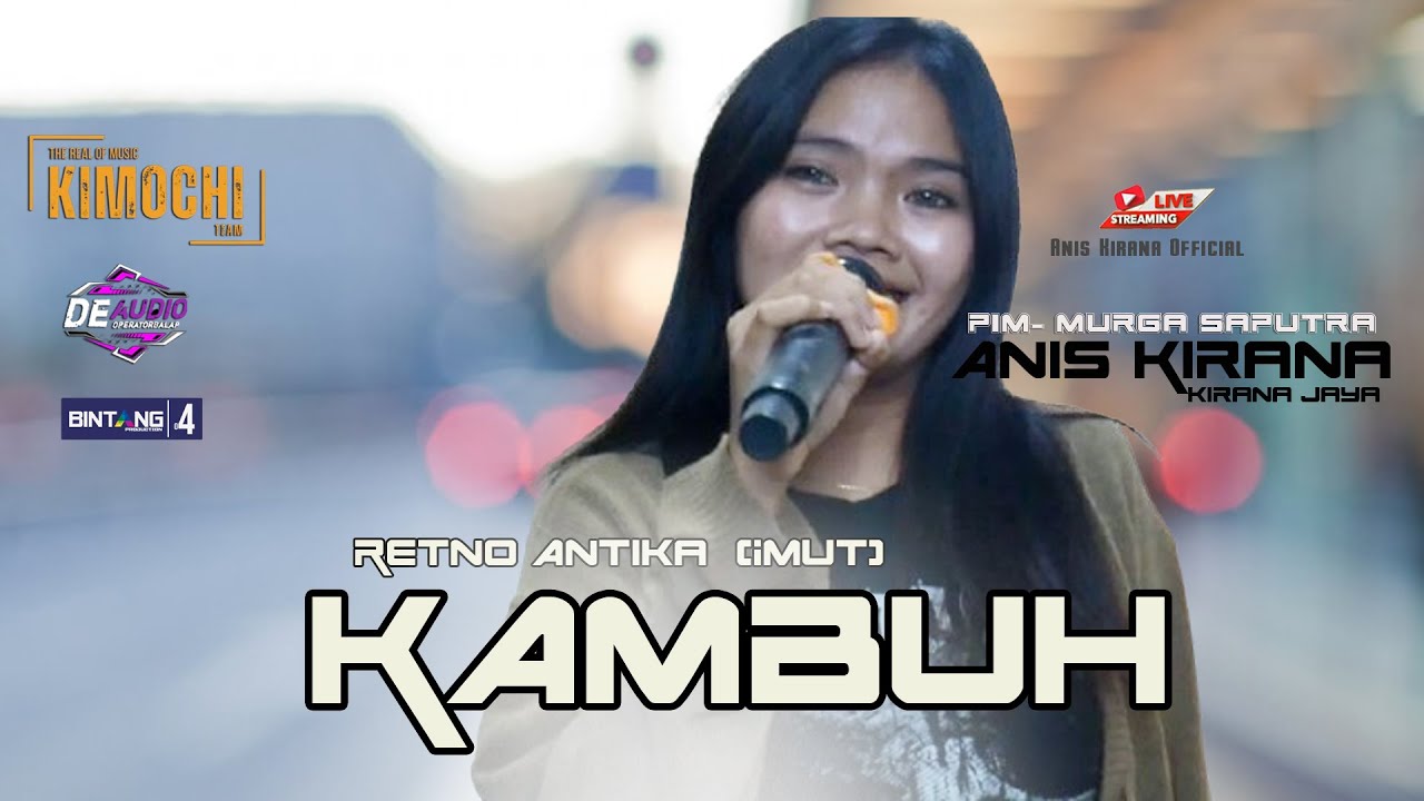 KAMBUH - VOC RETNO  EDISI LATIHAN  ANIS KIRANA- DE AUDIO -KIMOCHI- KENDANG SIMPATIK