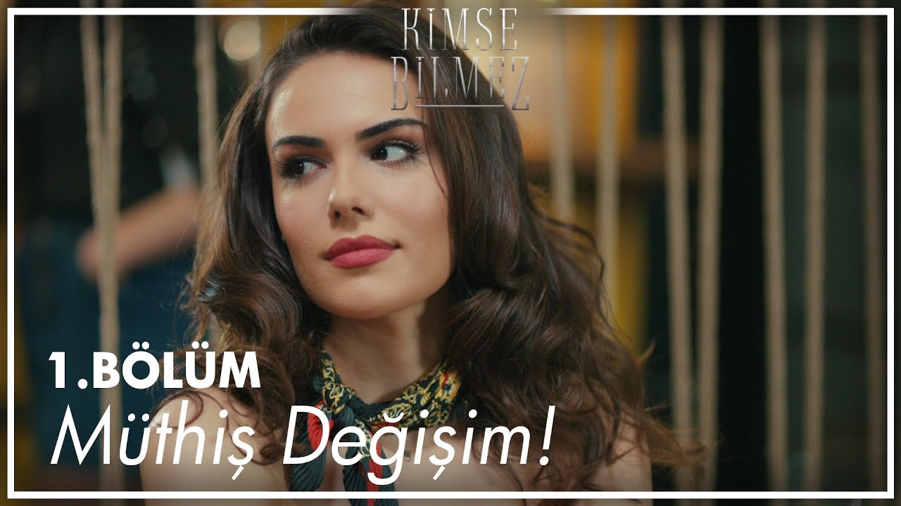 Sevda'nın müthiş değişimi! - Kimse Bilmez 1. Bölüm