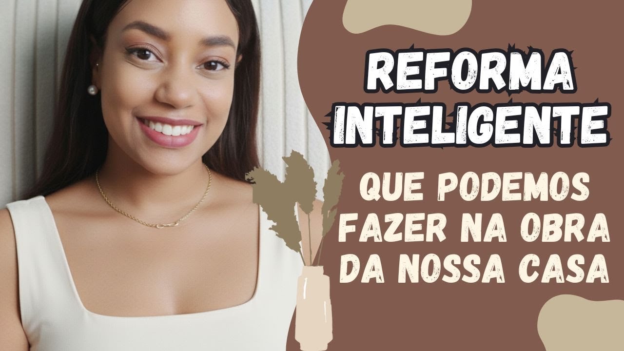 Reforma Inteligente (sem perder estilo e qualidade)