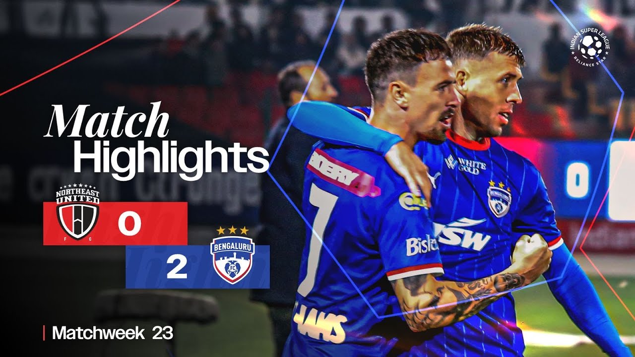 Match Highlights | NorthEast United FC 0-2 Bengaluru FC | MW 23 | ISL 2024-25