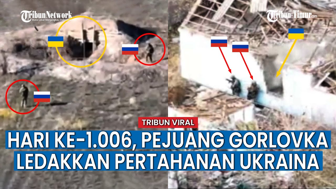 UPDATE HARI KE-1.006 Rusia vs Ukraina, Pejuang Gorlovka Ledakkan Pertahanan Ukraina di Toretsk
