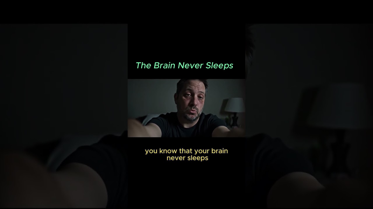 The Brain Never Sleeps 🧠
