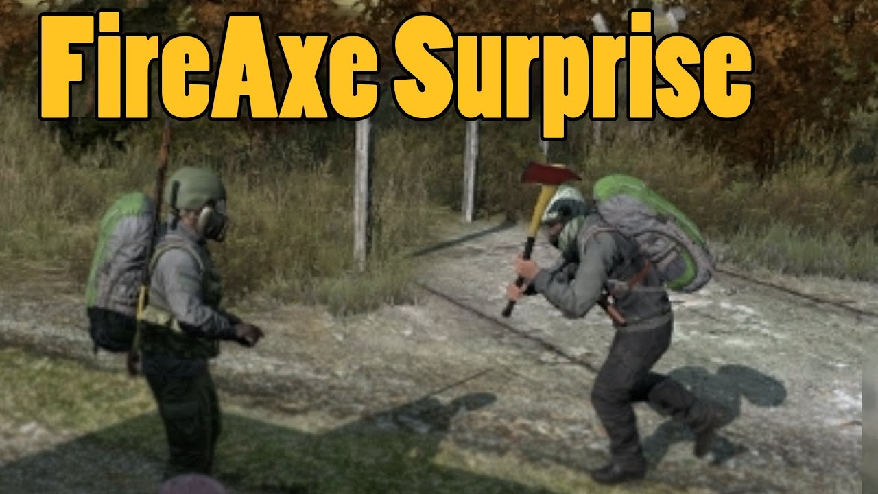 DayZ - Fire Axe Surprise Attack