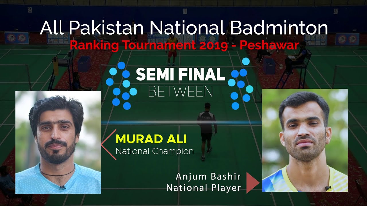 Full Match Murad Ali vs Anjum Bashir Semi Final   All Pakistan National Badminton Ranking 2019