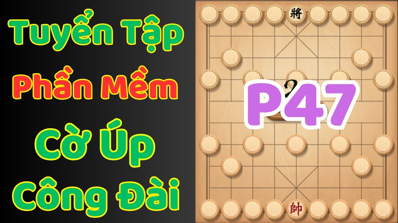 (Cờ Úp) Tuyển Tập Phần Mềm Cờ Úp Mạnh Nhất Công Đài Ziga P47
