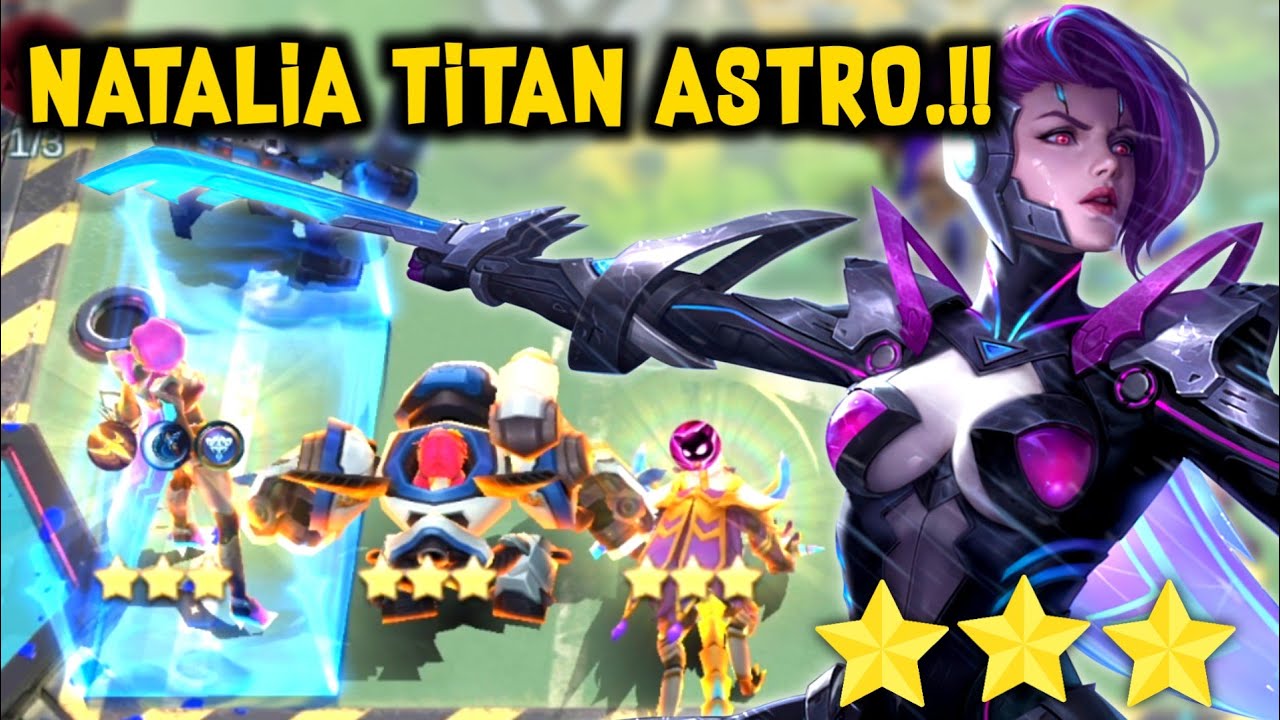 NATALIA TITAN ASTRO.!!! FIX GAK ADA LAWAN.!!? MAGIC CHESS MOBILE LEGENDS