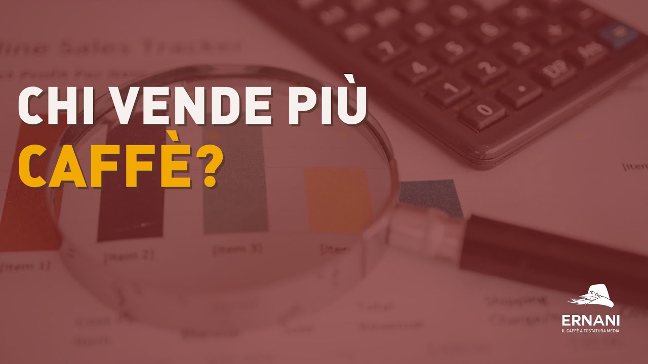 Chi vende più caffè? | CAFFÈ ERNANI