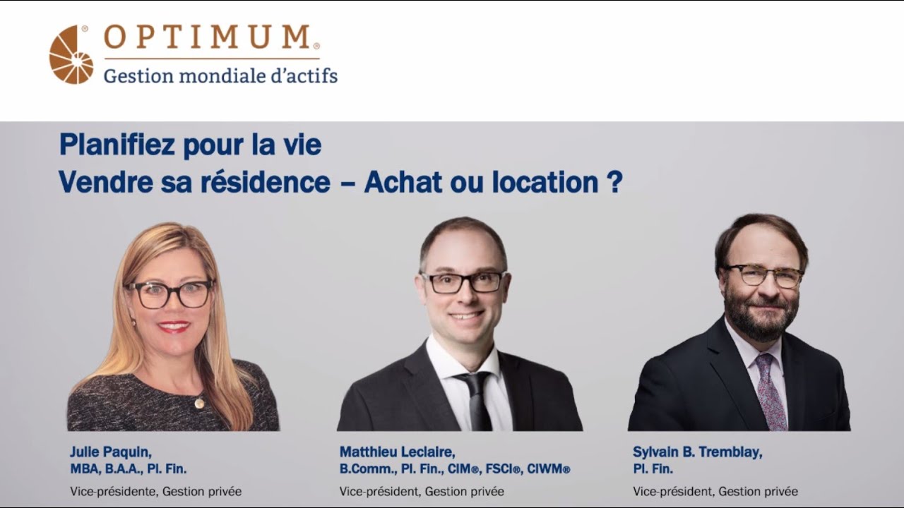 Planifiez pour la vie : Vendre sa résidence - Achat ou location ?