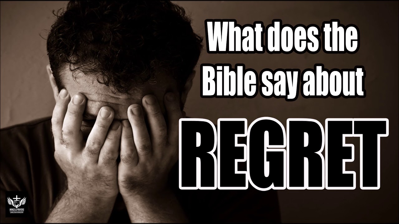 What does God say about REGRET