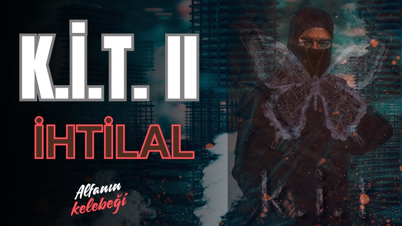 K.İ.T. II (İhtilal) - 1.Bölüm