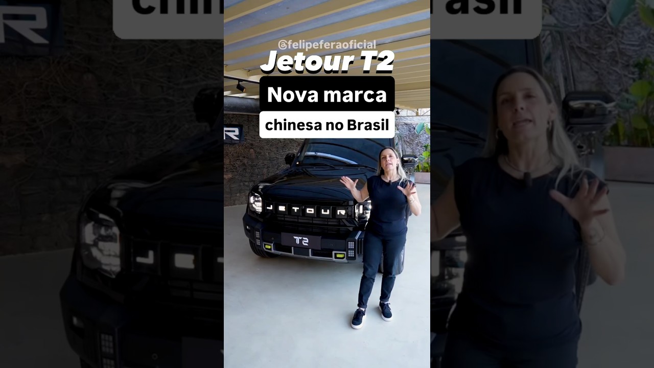 Jetour T2: Nova marca chinesa no Brasil