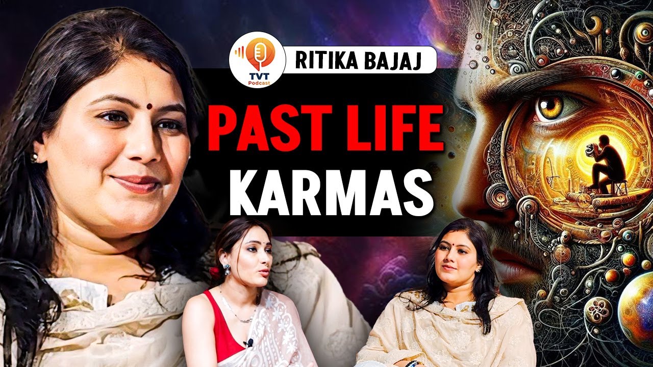 जानिए अपने पिछले जन्म के कर्मो का प्रभाव 😱☝️ | Akashic Readings | Ritika Bajaj | TVT Podcast Ep -113