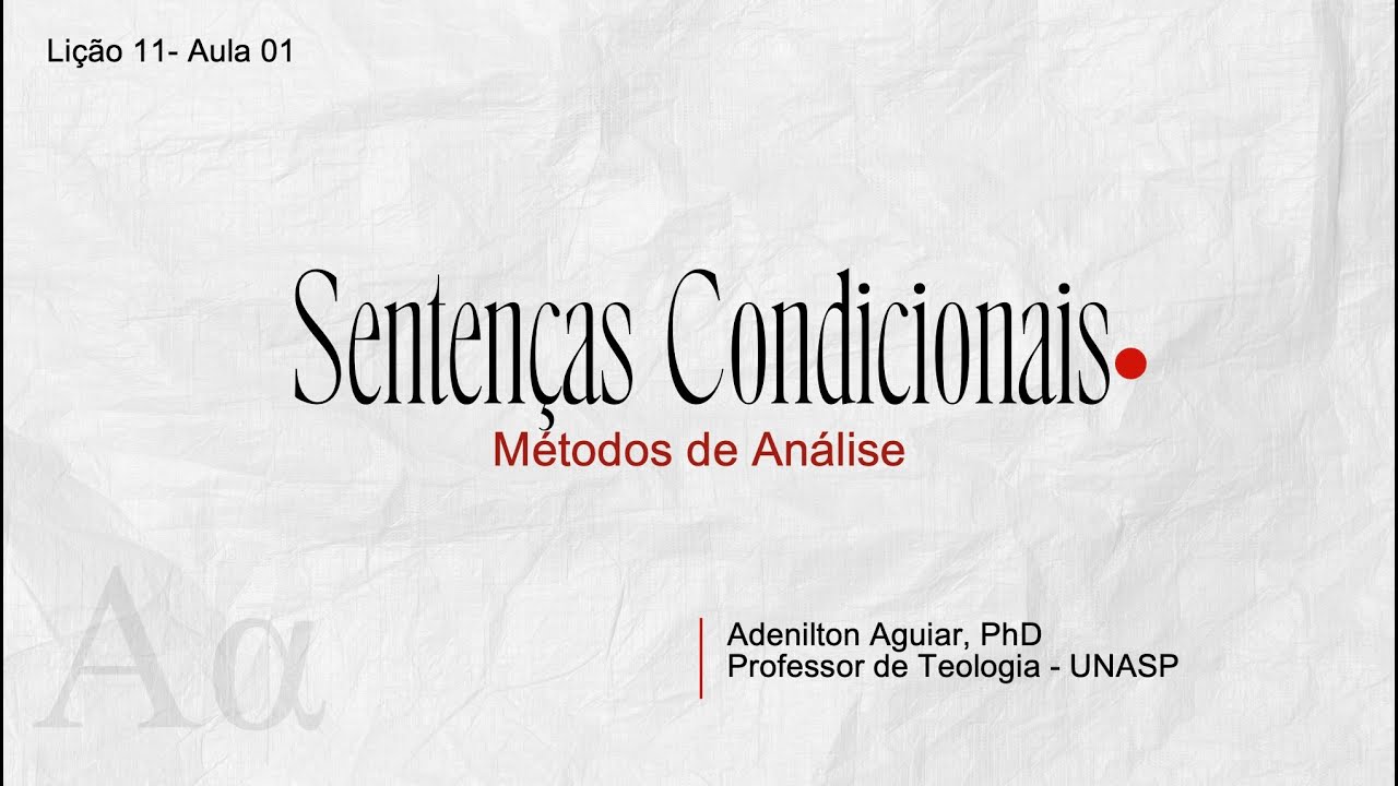 Lição 11 - Aula 01 - Sentenças condicionais: métodos de análise | Grego intermediário