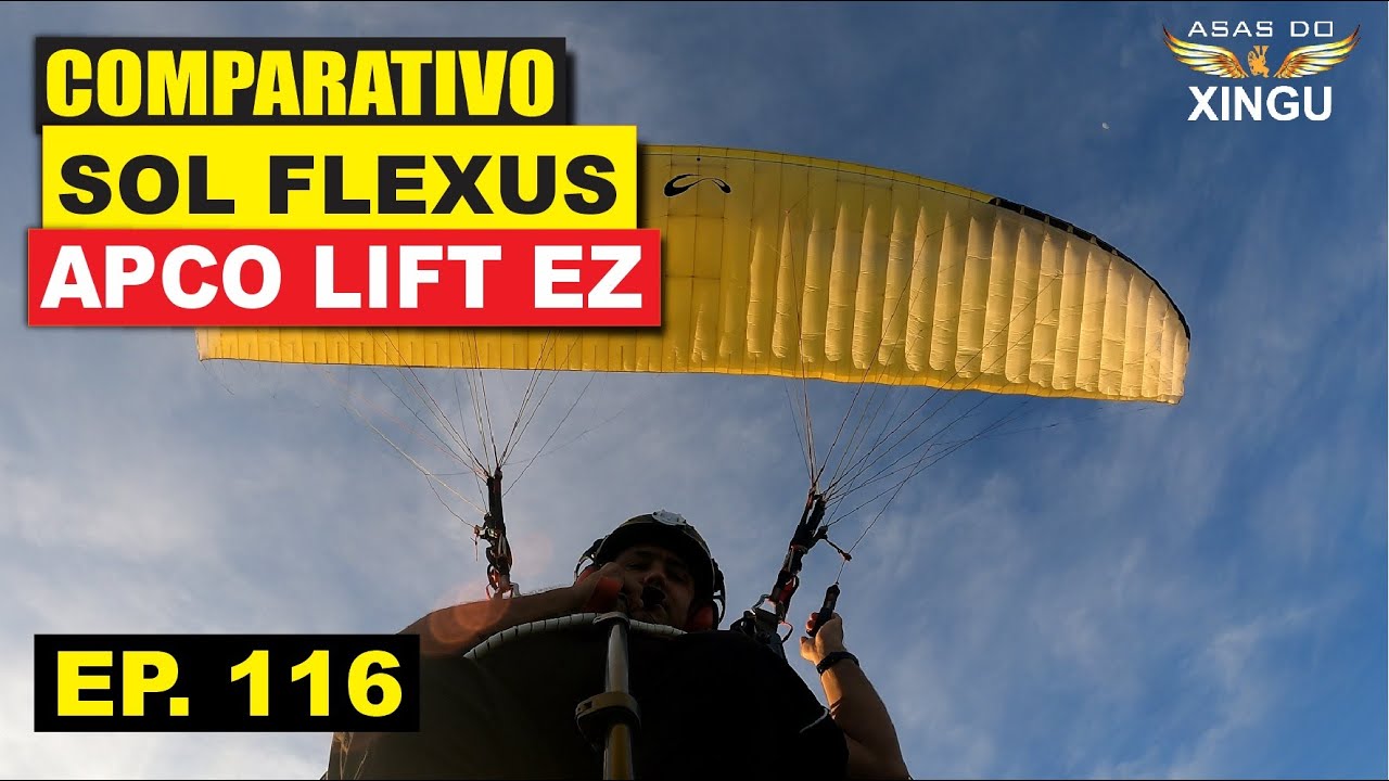 COMPARANDO AS ASAS SOL FLEXUS & APCO LIFT EZ - EP 116