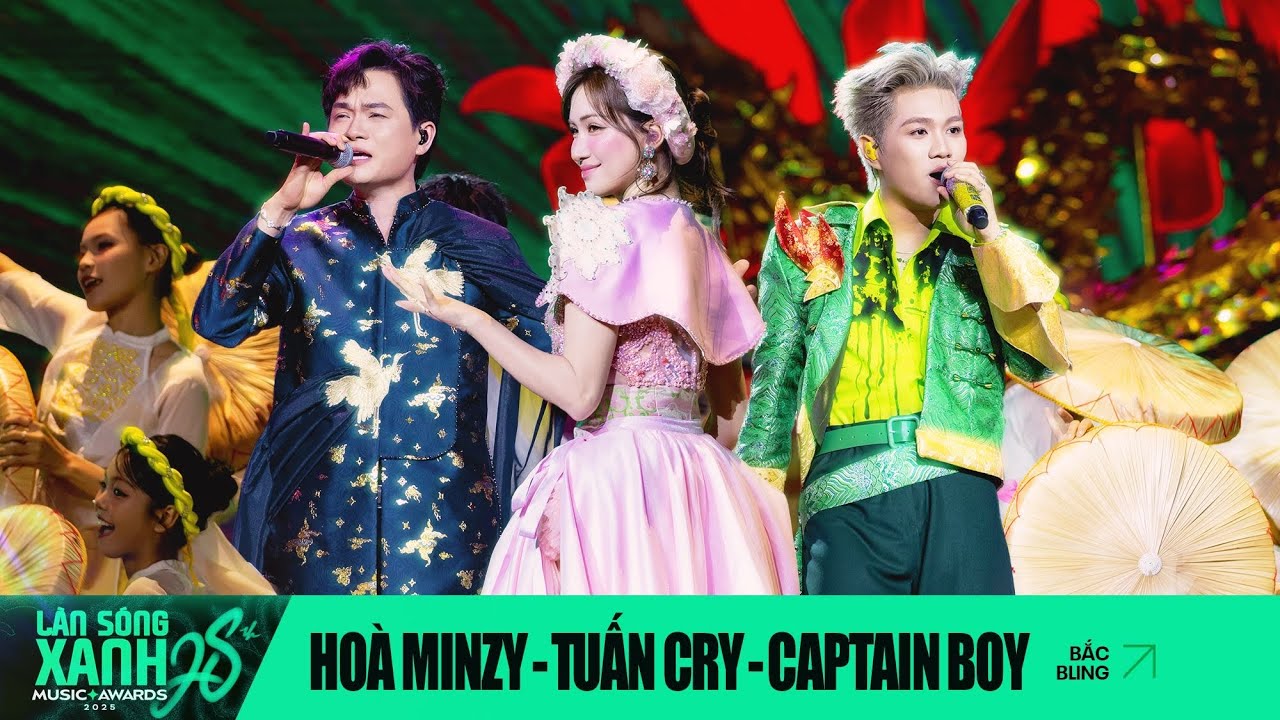 BẮC BLING | HOÀ MINZY, TUẤN CRY, NS XUÂN HINH x CAPTAIN BOY | LÀN SÓNG XANH 2025