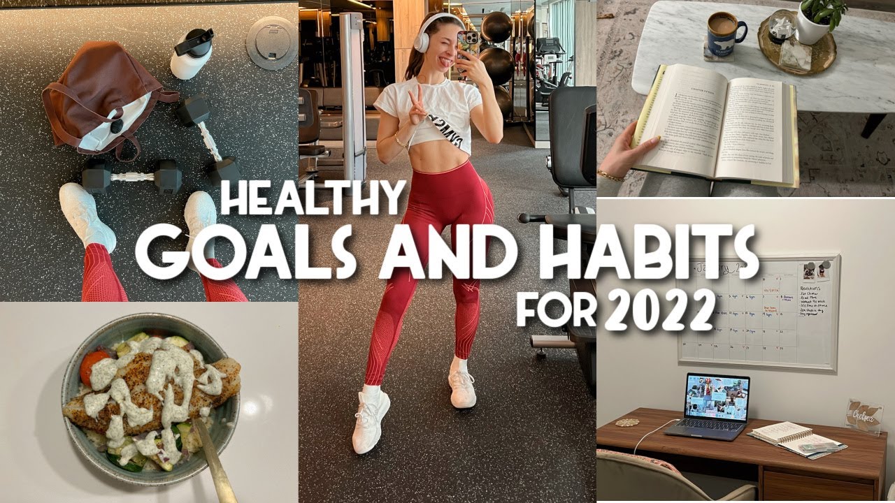 HEALTHY GOALS & HABITS FOR 2022 | planning, goal setting, fitness.