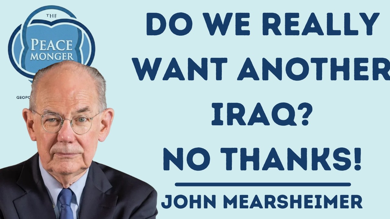 John Mearsheimer: do we really want another #Iraq? No thanks! #iranwar will leave us worse off.