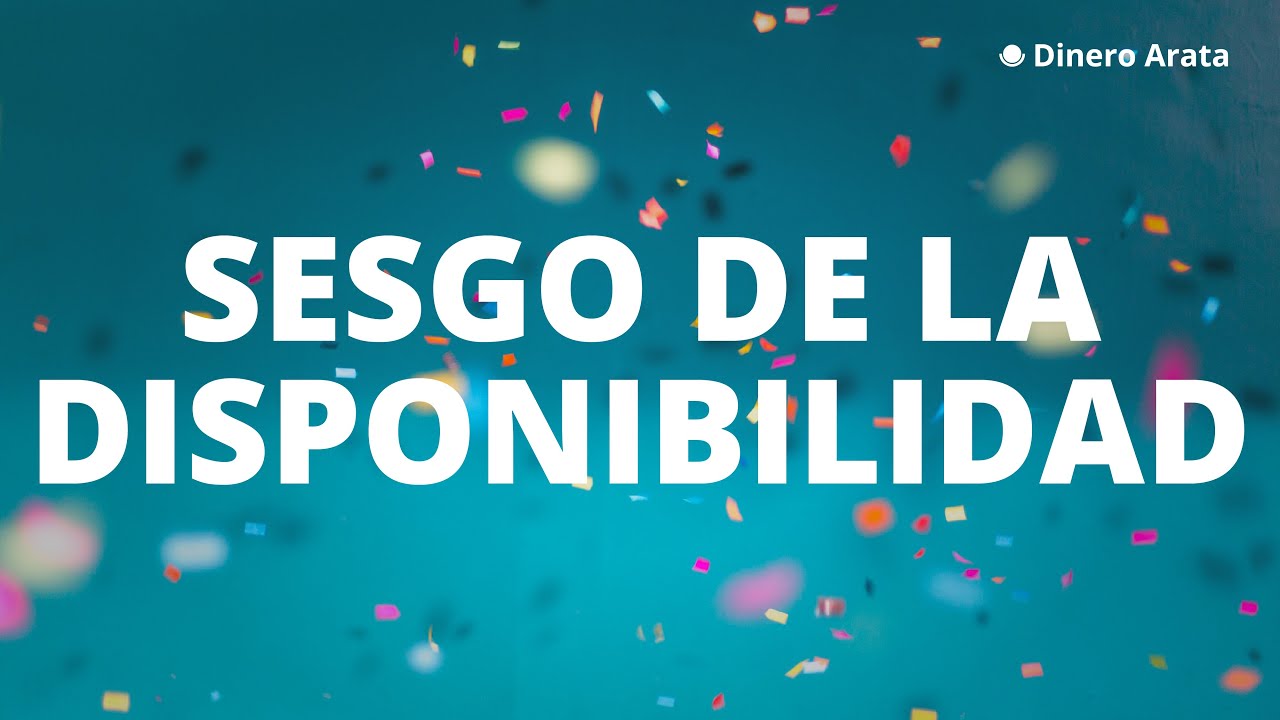 Sesgo de la disponibilidad | Dinero Arata 64