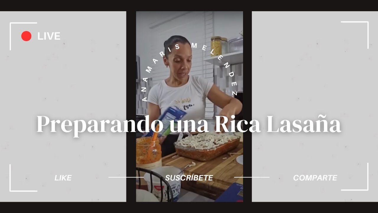 EN VIVO – Preparando una Rica Lasaña | Anamaris Meléndez