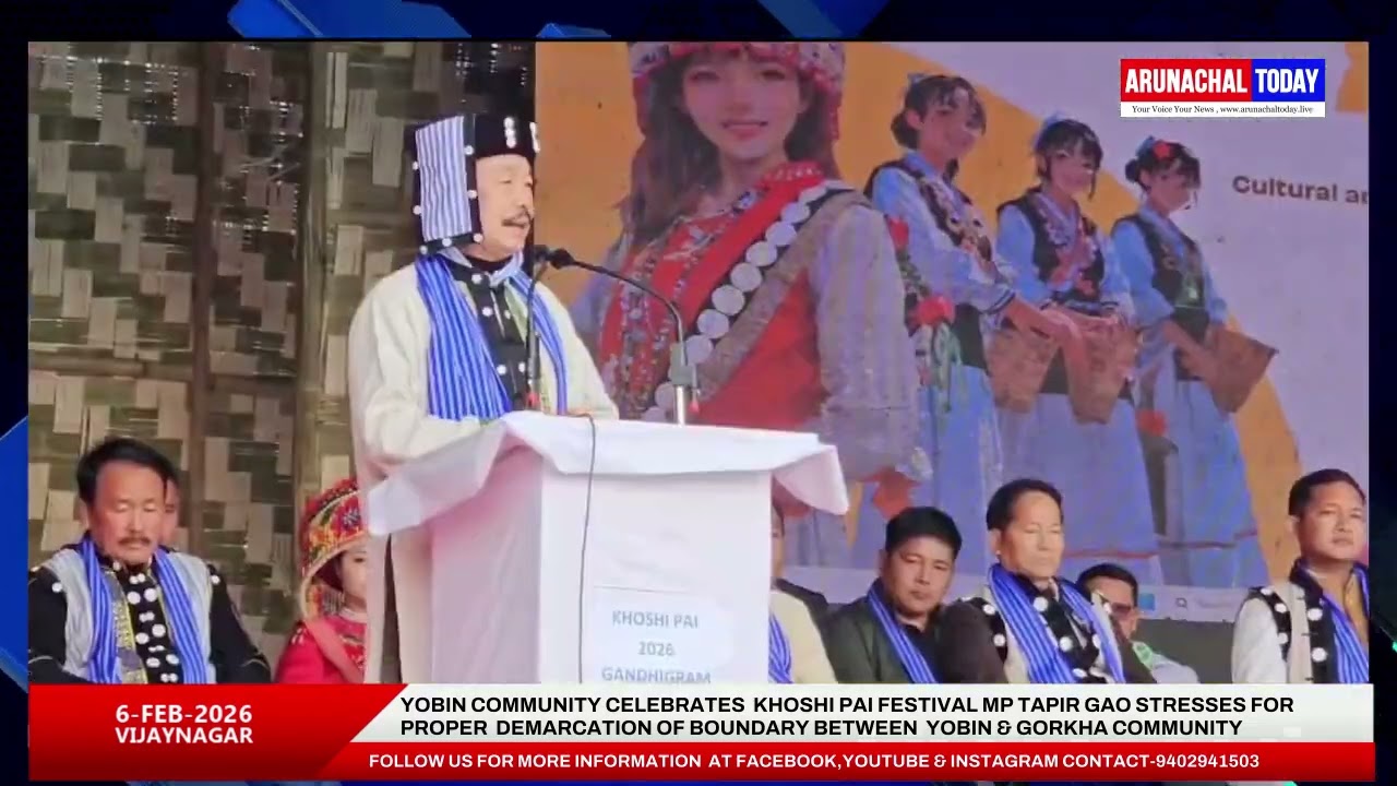 YOBIN COMMUNITY CELEBRATES  KHOSHI PAI FESTIVAL MP TAPIR GAO STRESSES FOR PROPER  DEMARCATION
