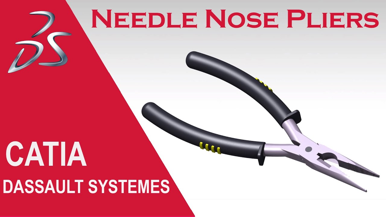 Design Needle Nose Pliers in Catia