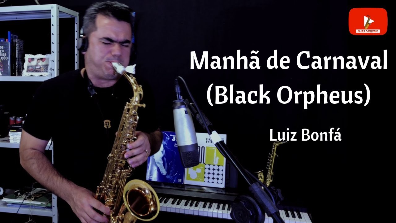 Manhã de Carnaval (Black Orpheus) - Luiz Bonfá | Elias Coutinho