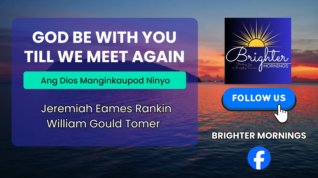 GOD BE WITH YOU TILL WE MEET AGAIN (Ang Dios Manginkaupod Ninyo)