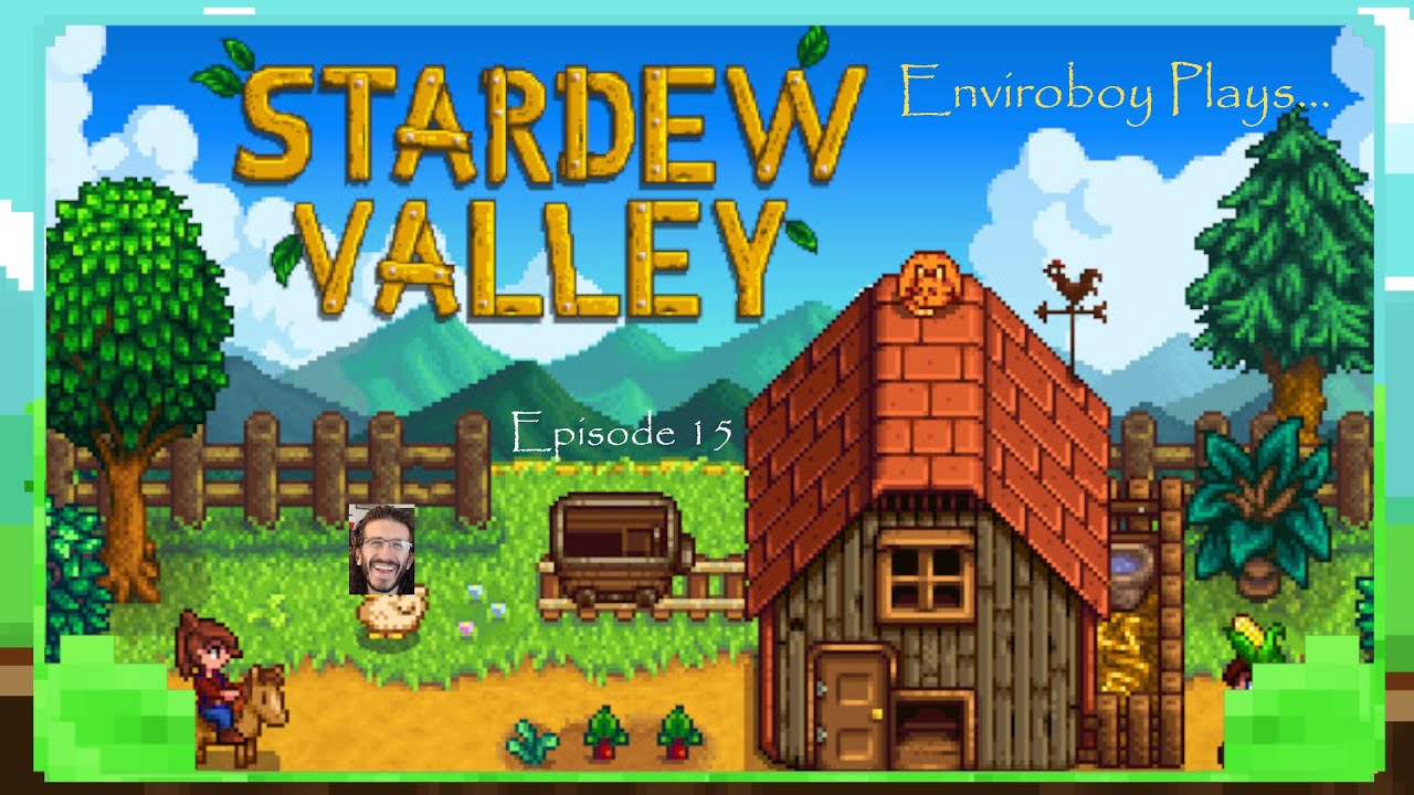 SAVE EVERYTHING! | Stardew Valley Ep.15