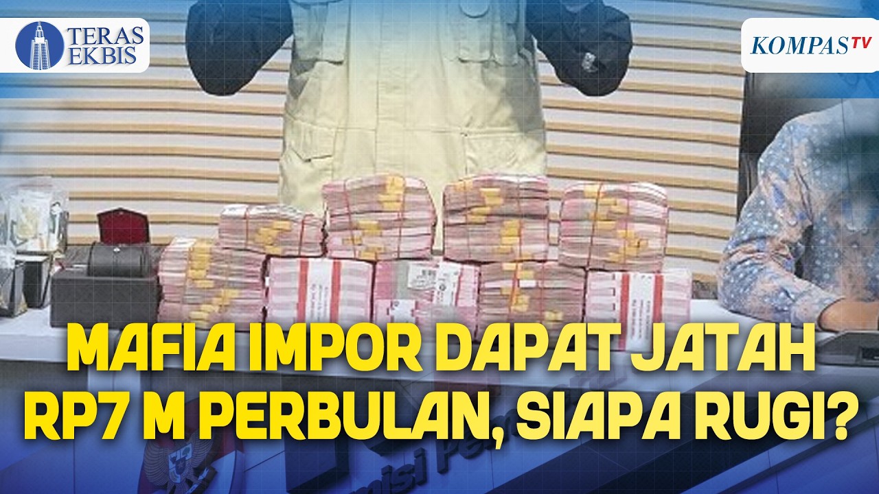 Tersangka Korupsi Impor Terima Rp7 Miliar Perbulan, Siapa yang Dirugikan? | Teras Ekbis