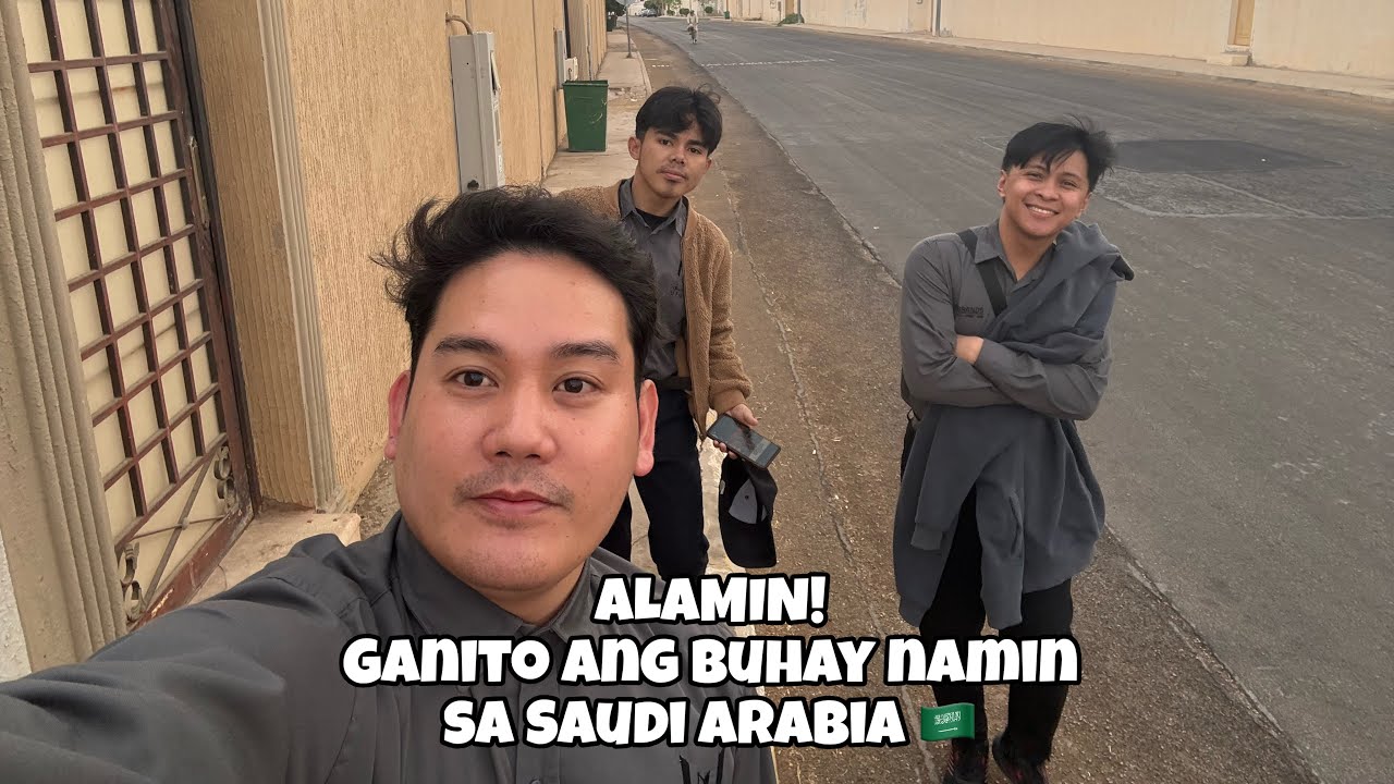 ALAMIN! ANG BUHAY OFW DITO SA SAUDI ARABIA