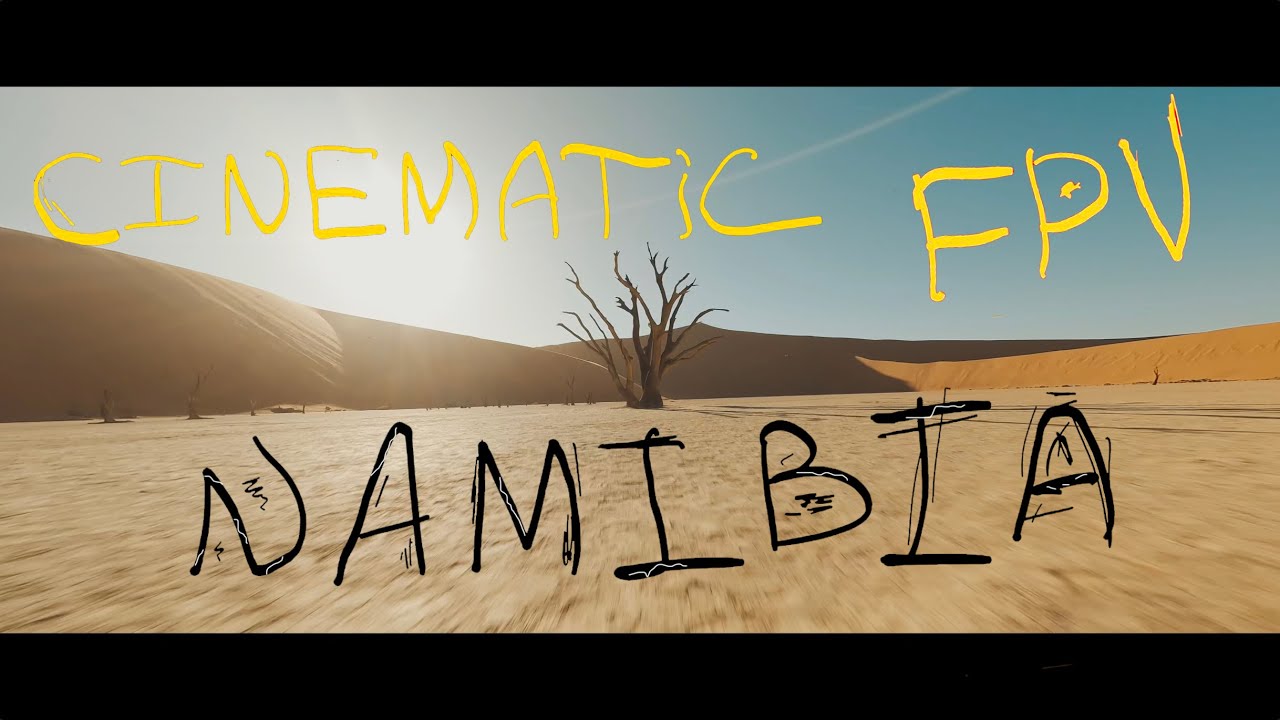 NAMIBIA Cinematic FPV / 2023 / 4k