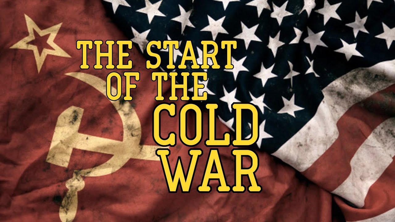 The Start of the Cold War