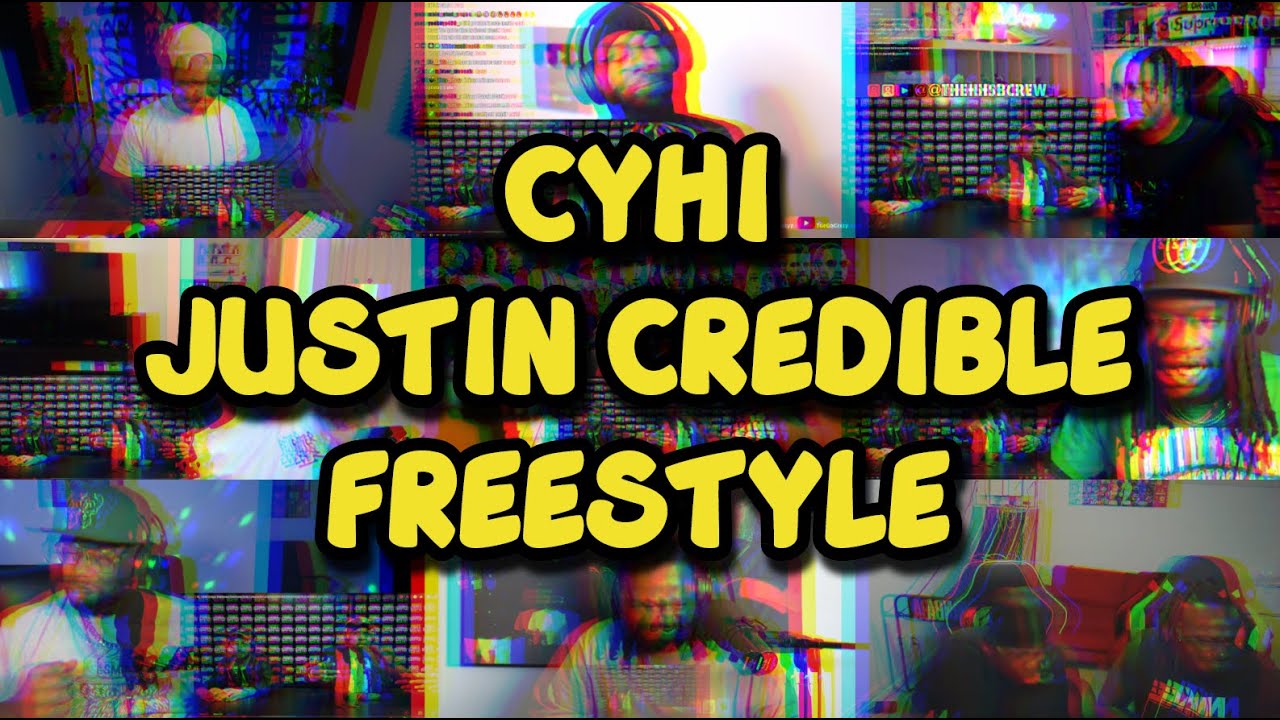 CYHI x JUSTIN CREDIBLE&rsquo;S FREESTYLE | REACTION MASHUP